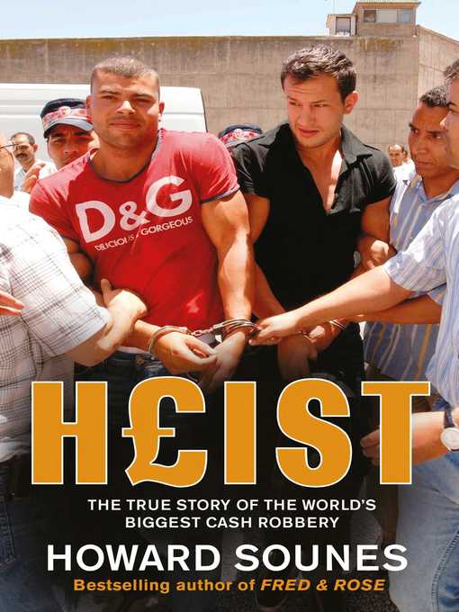 Title details for Heist by Howard Sounes - Wait list